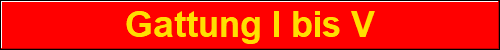 Gattung I bis V