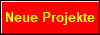 Neue Projekte