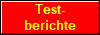 Test-
berichte